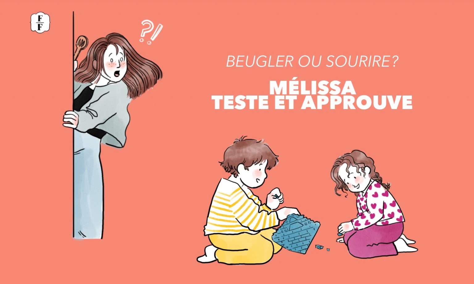 Beugler ou sourire ? Mélissa teste et approuve - Fabuleuses Au Foyer